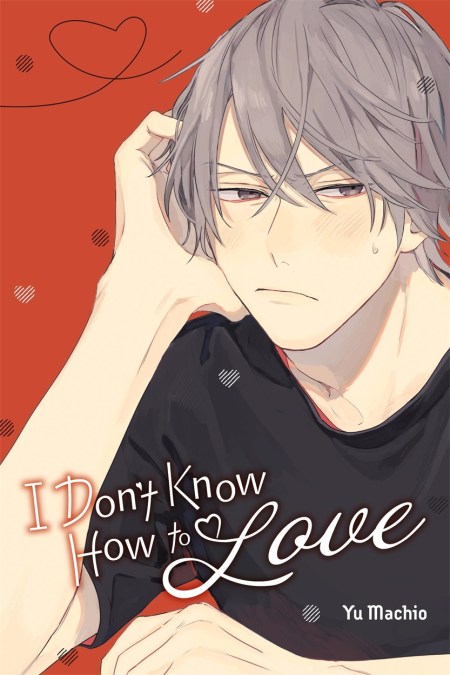 I Don’t Know How to Love