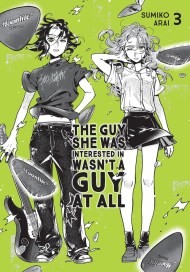 The Guy She Was Interested In Wasn’t a Guy at All, Vol. 3