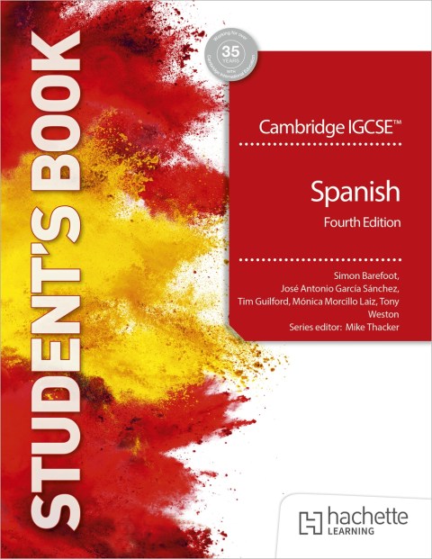 Cambridge IGCSE™ Spanish Fourth edition Student’s Book