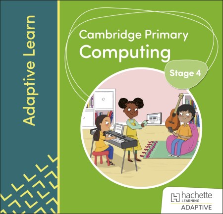 Cambridge Primary Computing Stage 4 Adaptive Learn
