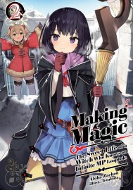 Making Magic: The Sweet Life of a Witch Who Knows an Infinite MP Loophole: Volume 2 (Light Novel)