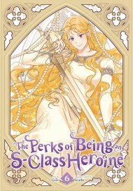 The Perks of Being an S-Class Heroine, Vol. 6
