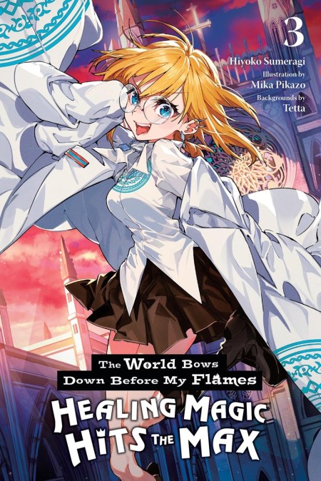 The World Bows Down Before My Flames, Vol. 3 (novel)