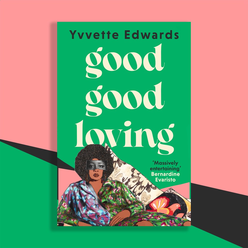 Good Good Loving by Yvvette Edwards