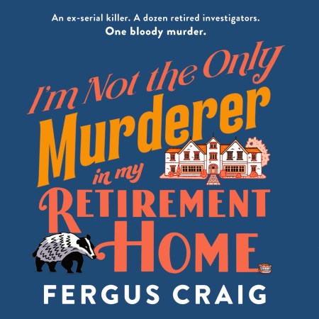 I’m Not the Only Murderer in My Retirement Home