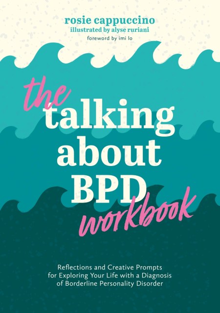 The Talking About BPD Workbook