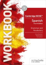 Cambridge IGCSE™ Spanish Grammar and Vocabulary Workbook