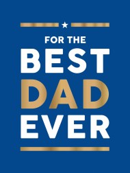 For the Best Dad Ever