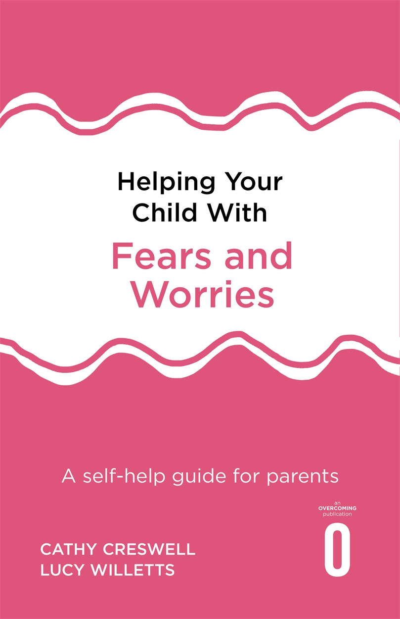 Helping Your Child With Fears & Worries