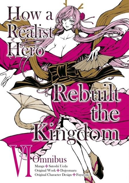 How a Realist Hero Rebuilt the Kingdom (Manga): Omnibus 6