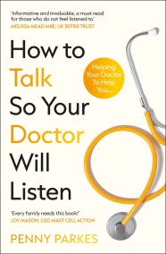 How To Talk So Your Doctor Will Listen