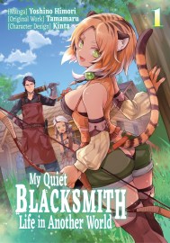 My Quiet Blacksmith Life in Another World: Volume 1 (Manga)