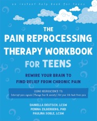 The Pain Reprocessing Therapy Workbook for Teens