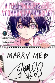 A Pen, Handcuffs, and a Common-Law Marriage, Vol. 1