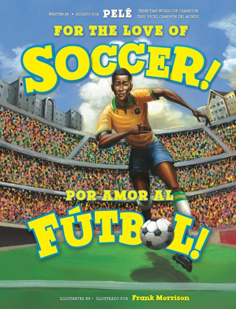 For the Love of Soccer! / ¡Por amor al fútbol!