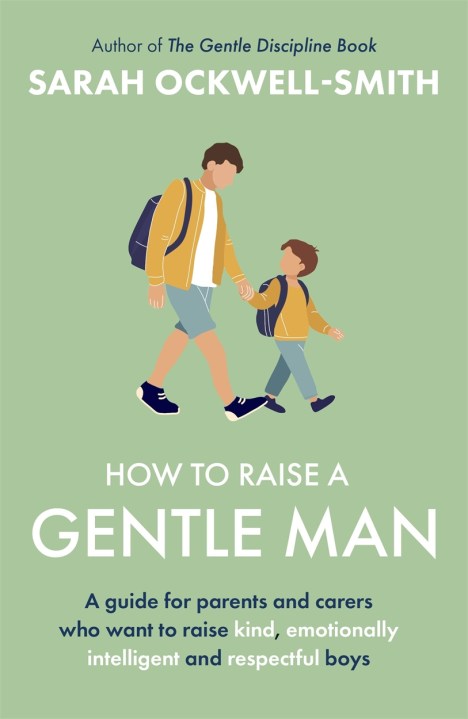 How to Raise a Gentle Man