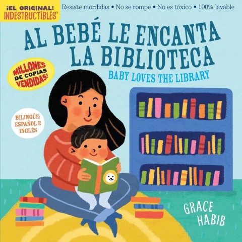 Indestructibles Al Bebé le Encanta la Biblioteca/ Baby Loves the Library