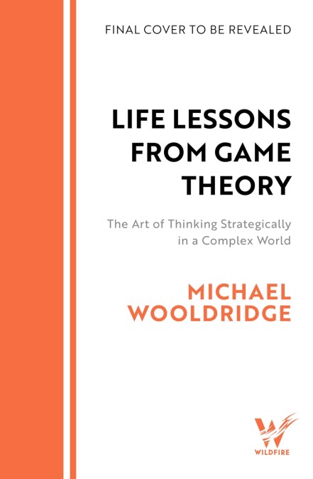Life Lessons from Game Theory