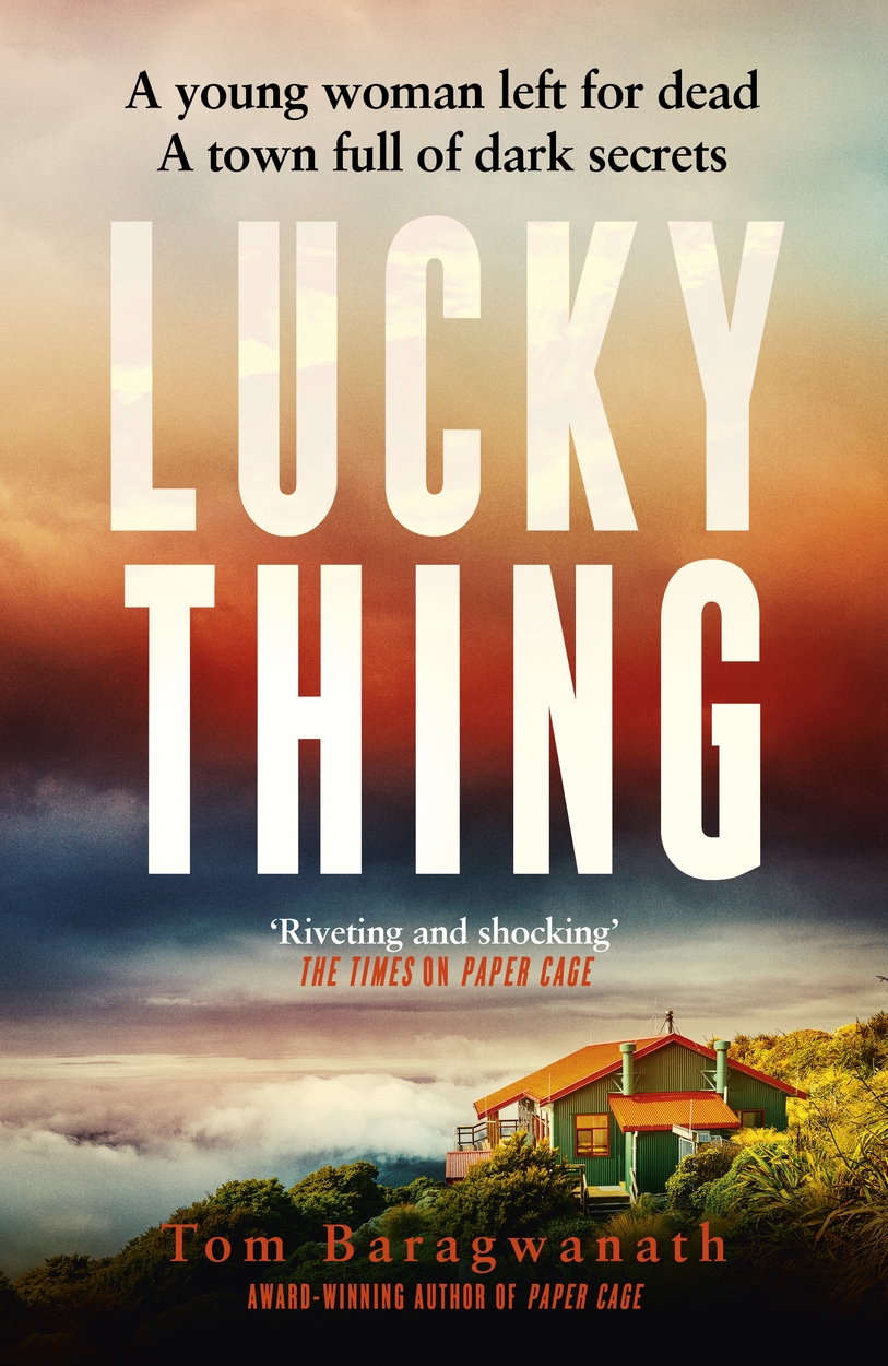 Lucky Thing by Tom Baragwanath | Hachette UK