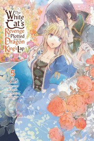 The White Cat’s Revenge as Plotted from the Dragon King’s Lap, Vol. 5