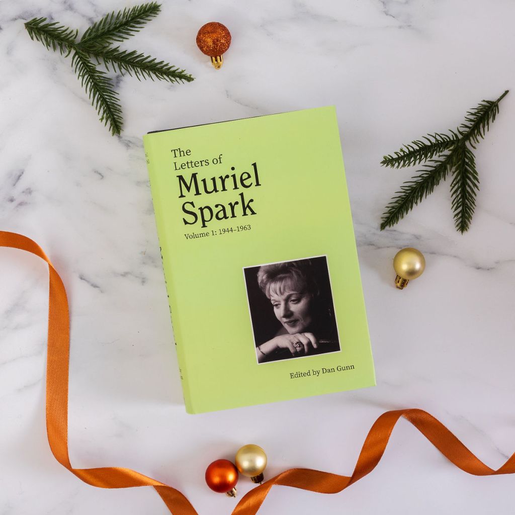 The Letters of Muriel Spark Volume 1: 1944 - 1963