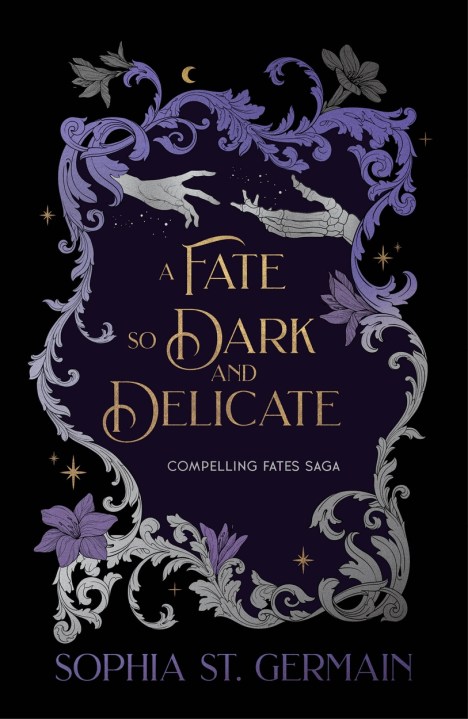 A Fate so Dark and Delicate