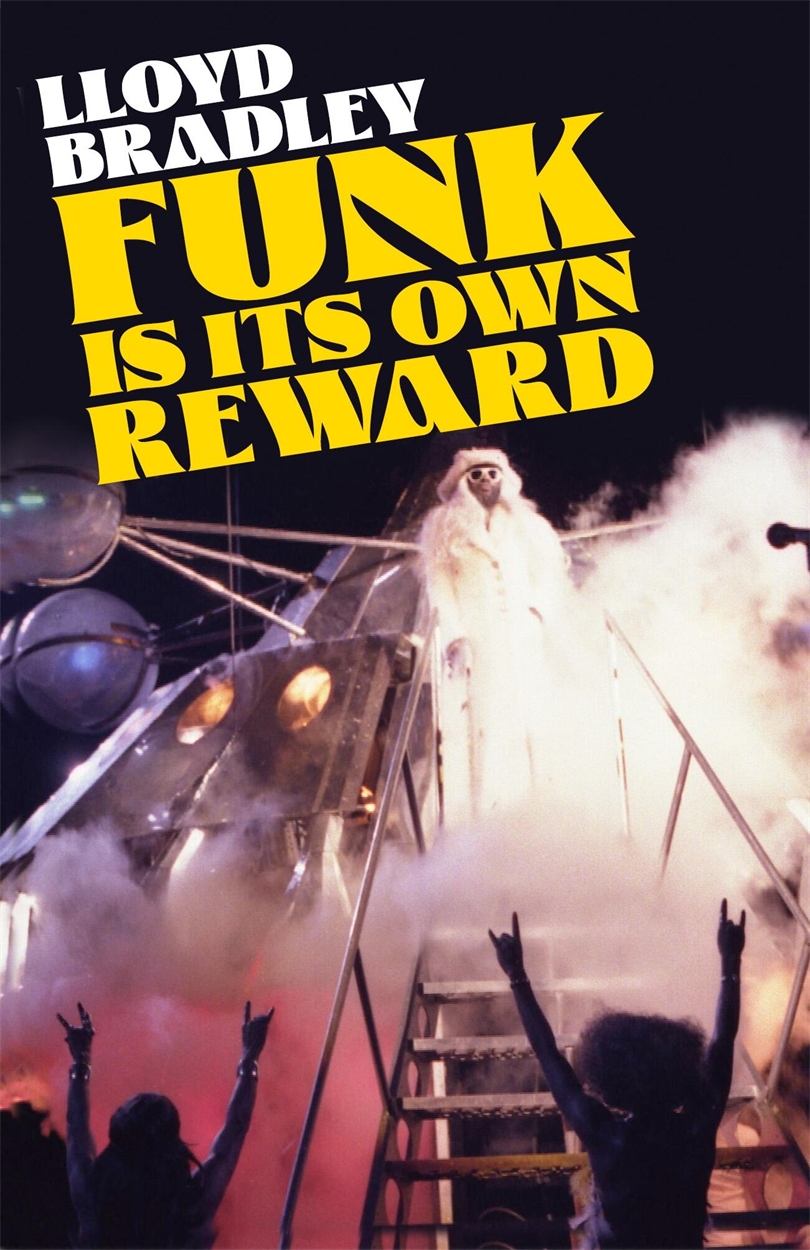 Funk Is Its Own Reward by Lloyd Bradley | Hachette UK