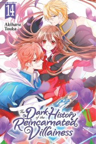 The Dark History of the Reincarnated Villainess, Vol. 14