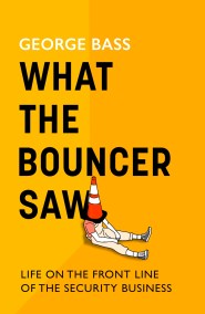 What The Bouncer Saw