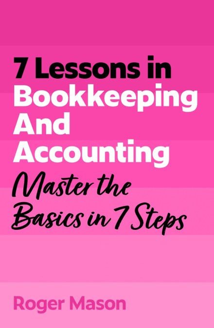 7 Lessons in Bookkeeping and Accounting