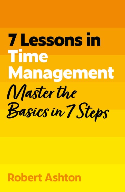7 Lessons in Time Management