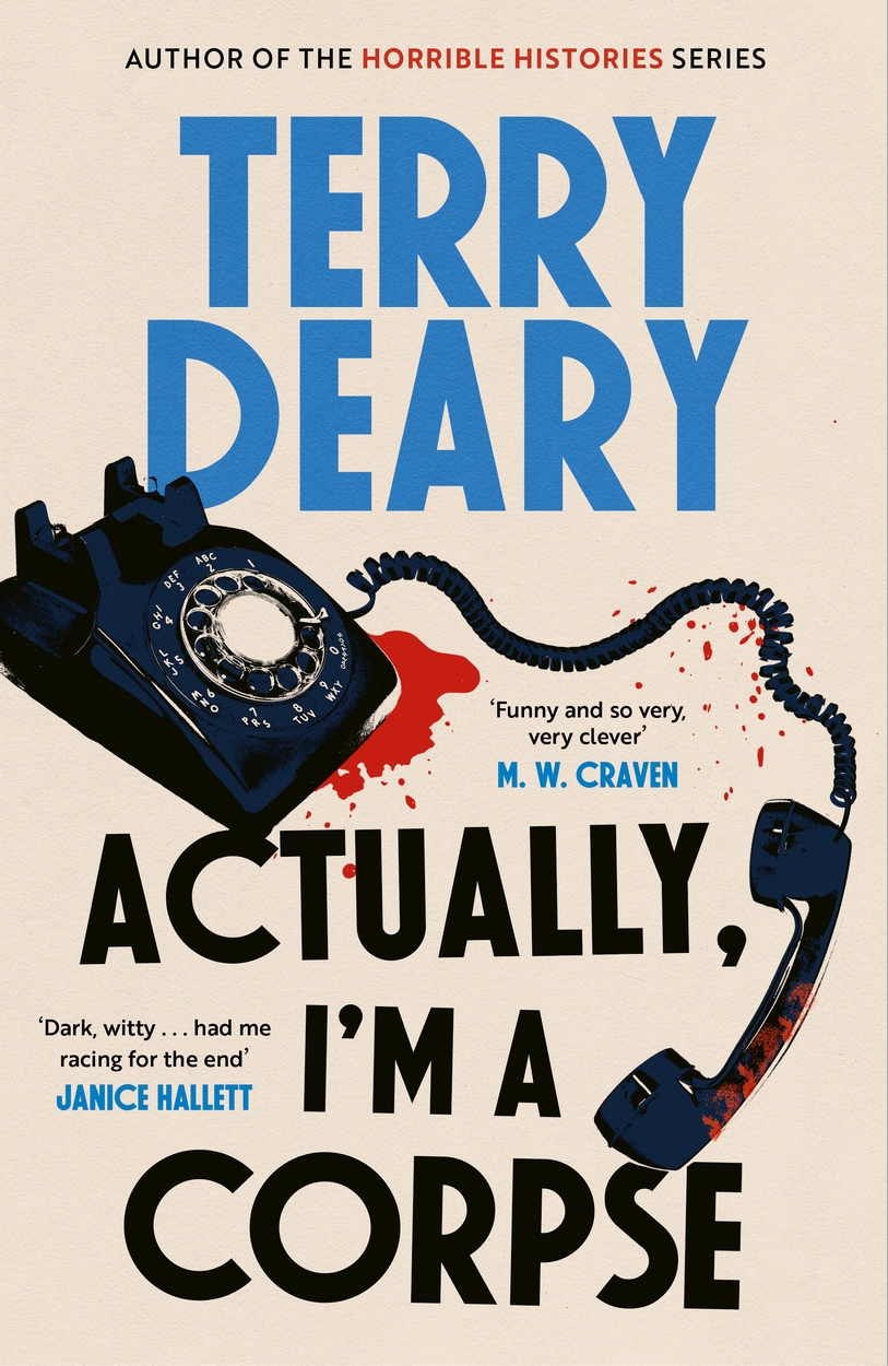 Actually, I’m A Corpse by Terry Deary | Hachette UK