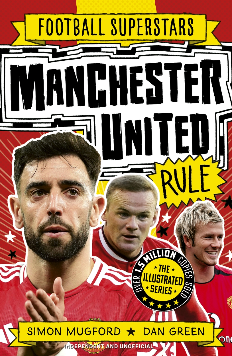 Football Superstars: Manchester United Rule by Simon Mugford
