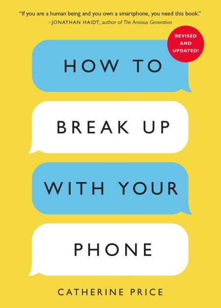 How to Break Up With Your Phone