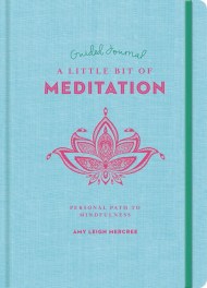A Little Bit of Meditation Guided Journal