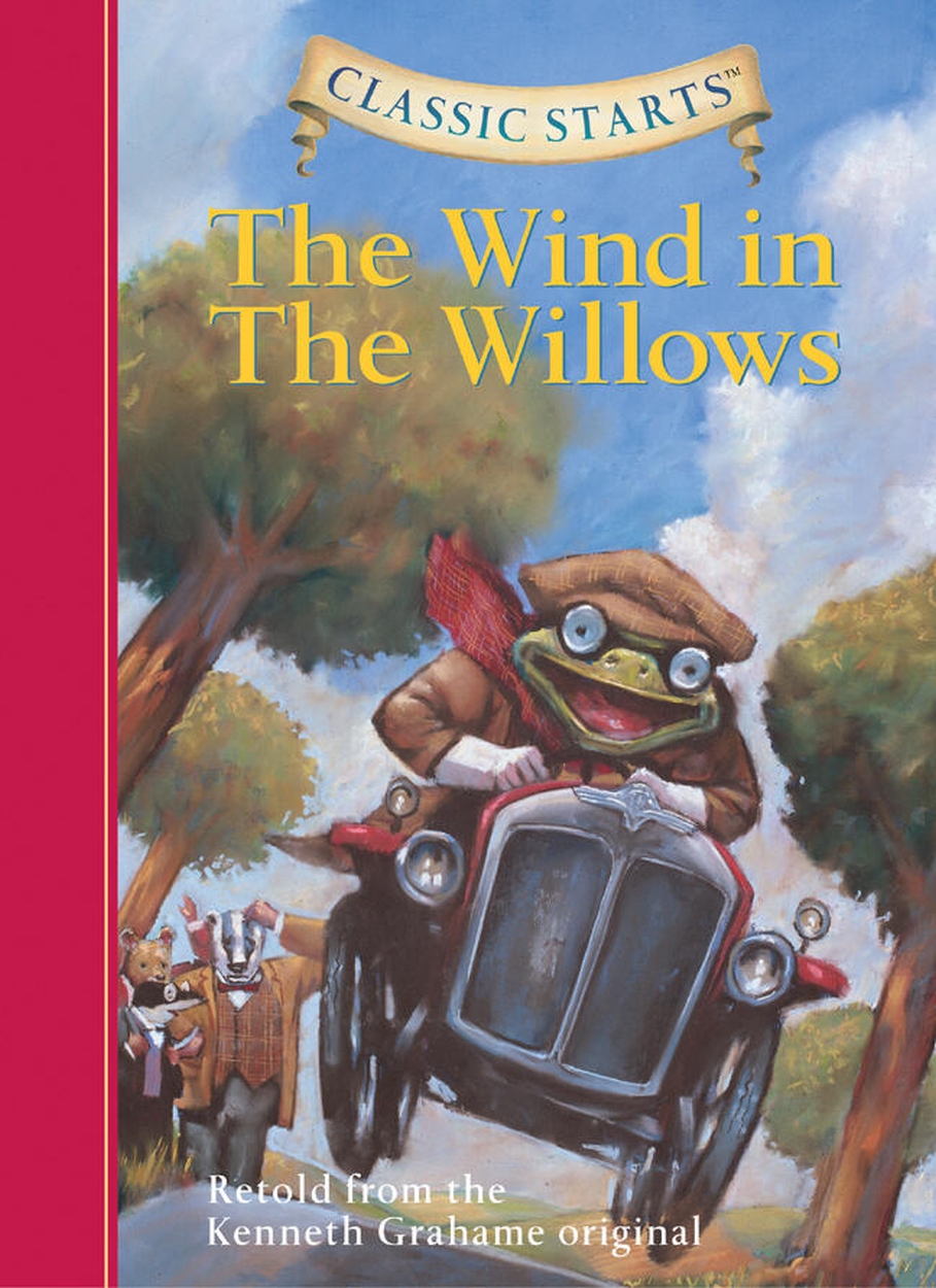 Classic Starts®: The Wind in the Willows by Kenneth Grahame | Hachette UK