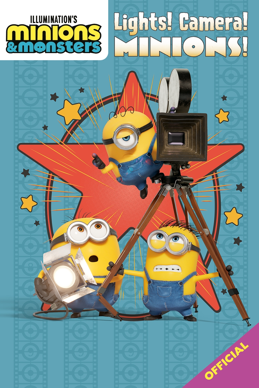 Illumination's Minions & Monsters: Lights! Camera! Minions! by | Hachette UK