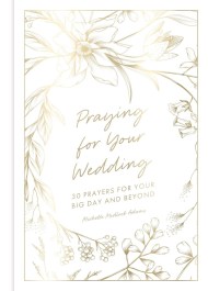 Praying for Your Wedding