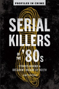 Serial Killers of the ’80s
