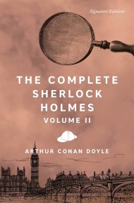 The Complete Sherlock Holmes, Volume II