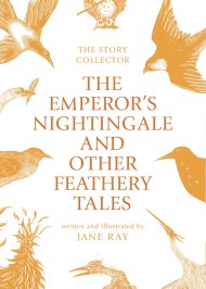 The Emperor’s Nightingale and Other Feathery Tales