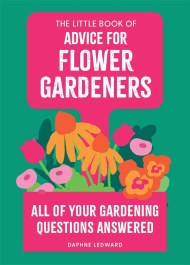 The Little Book of Advice for Flower Gardeners