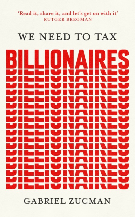 We Need to Tax Billionaires