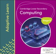 Cambridge Lower Secondary Computing Stage 9 Adaptive Learn