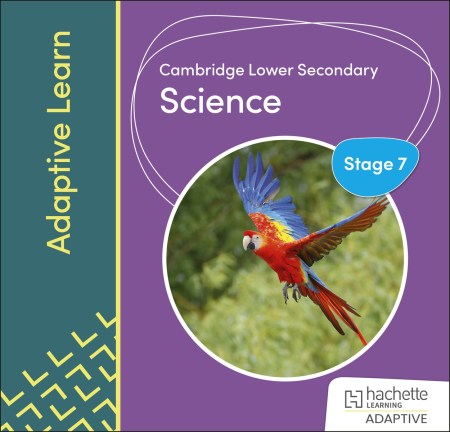 Cambridge Lower Secondary Science Stage 7 Adaptive Learn