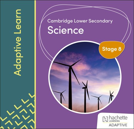Cambridge Lower Secondary Science Stage 8 Adaptive Learn