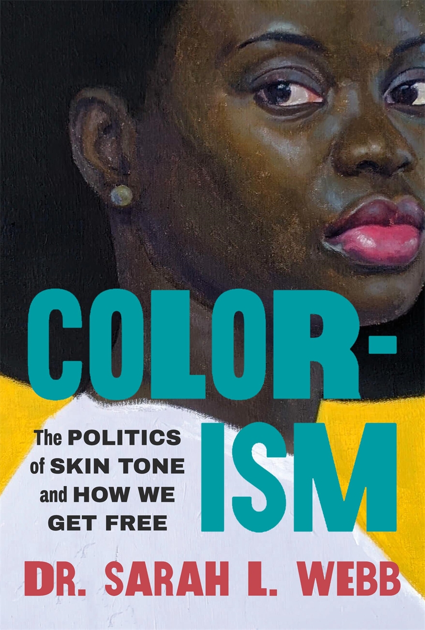 Colorism by Sarah L. Webb | Hachette UK