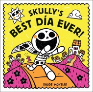 Skully’s Best Día Ever!
