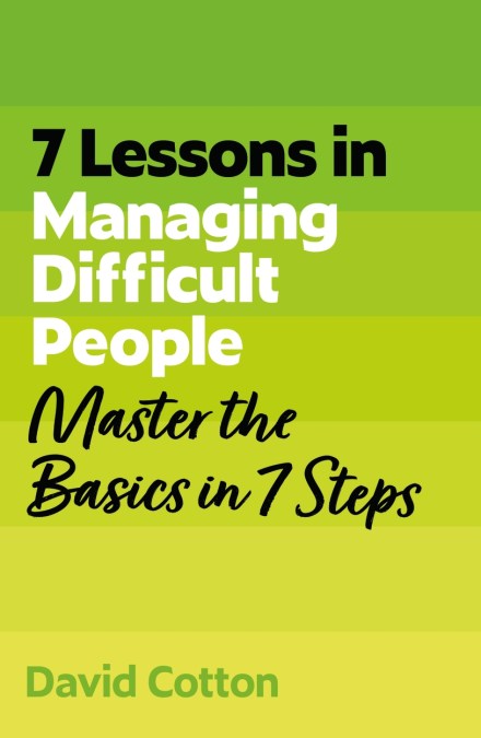 7 Lessons in Managing Difficult People