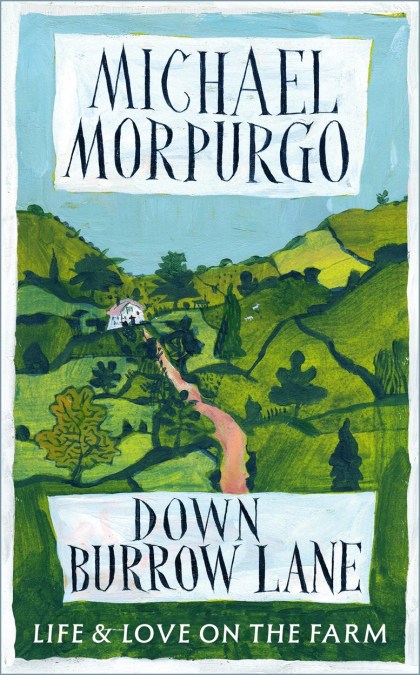 Down Burrow Lane by Michael Morpurgo | Hachette UK
